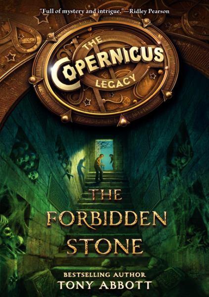 The Forbidden Stone (The Copernicus Legacy, Bk. 1)