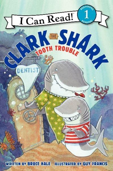 Clark the Shark: Tooth Trouble (I Can Read, Level 1)