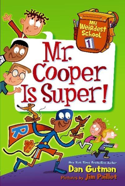 Mr. Cooper Is Super! (My Weirdest School, Bk. 1)
