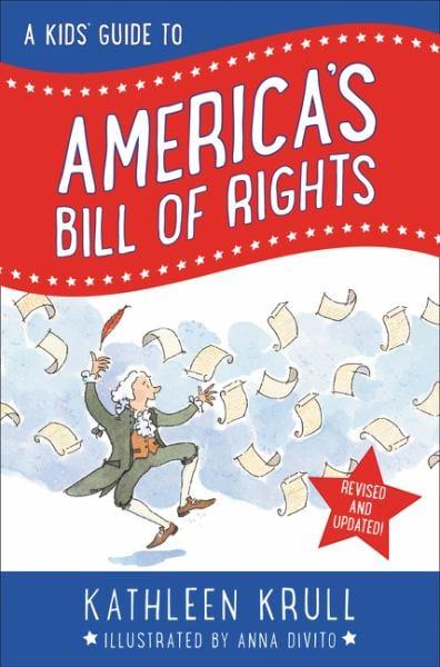 A Kids' Guide to America's Bill of Rights (Revised and Updated Edition)