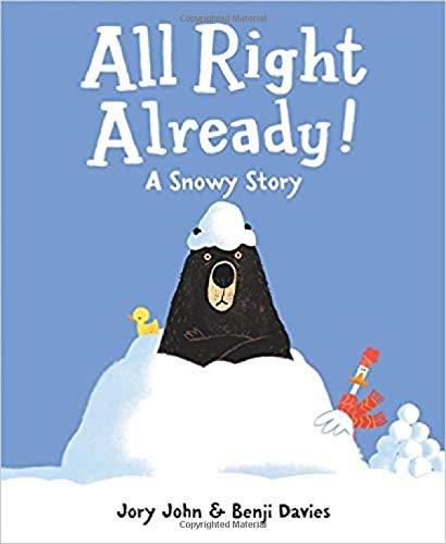 All Right Already! A Snowy Story