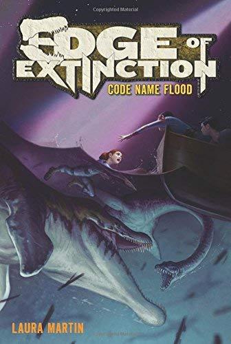 Code Name Flood (Edge of Extinction, Bk. 2)