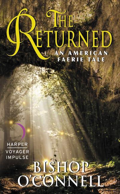 The Returned (An American Faerie Tale, Bk. 3)