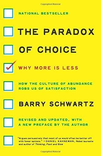 The Paradox of Choice: Why More Is Less (Revised Edition)