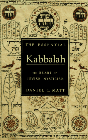 The Essential Kabbalah: The Heart of Jewish Mysticism