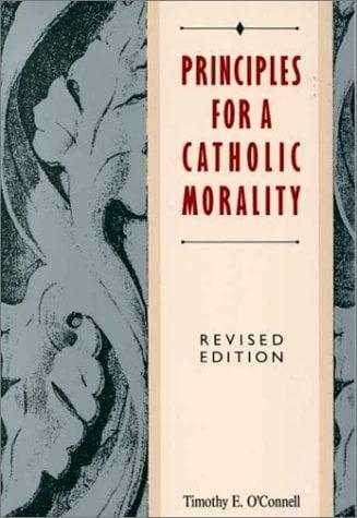 Principles for a Catholic Morality (Revised Edition)