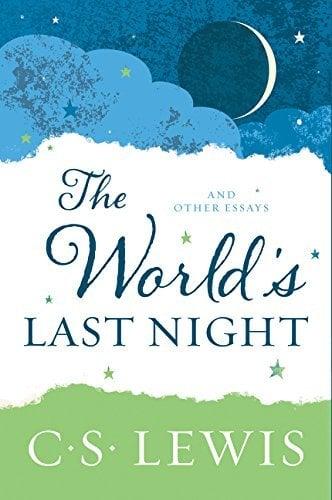 The World's Last Night And Other Essays