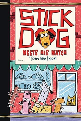 Stick Dog Meets His Match (Stick Dog, Bk. 10)