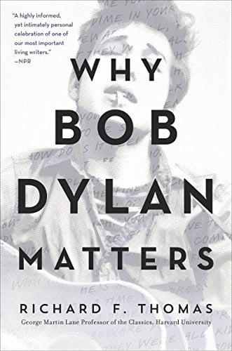 Why Bob Dylan Matters