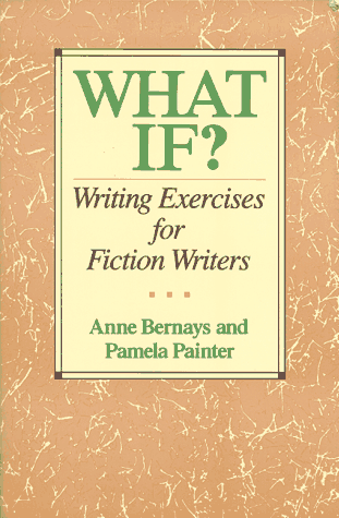 What If?: Writing Exercises for Fiction Writers