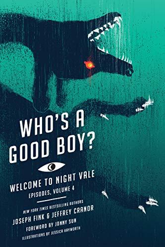 Who's a Good Boy? (Welcome to Night Vale Episodes, Volume 4)