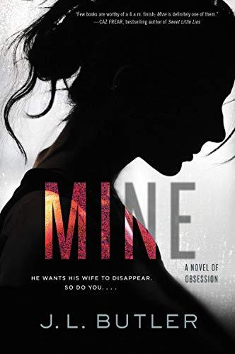 Mine:  A Novel of Obsession