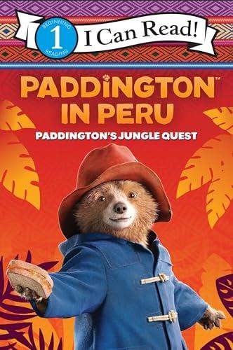 Paddington's Jungle Quest (Paddington in Peru, I Can Read, Level 1)