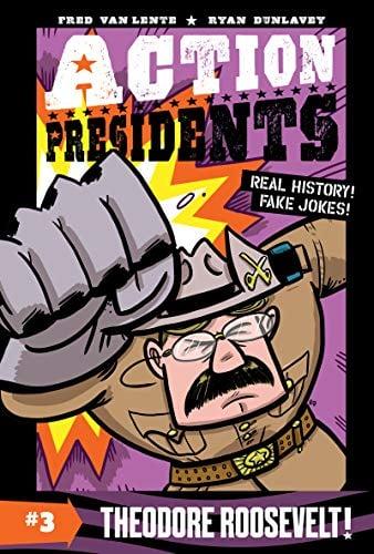 Theodore Roosevelt! (Action Presidents, Bk. 3)