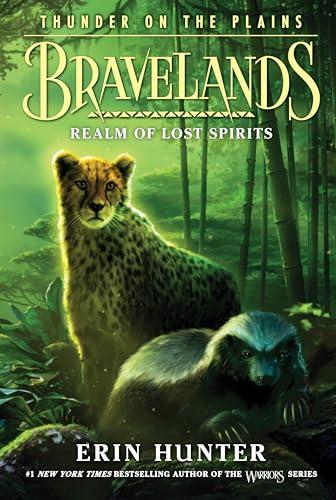 Realm of Lost Spirits (Bravelands: Thunder on the Plains, Bk. 3)