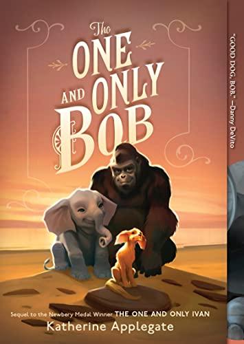 The One and Only Bob (The One and Only, Bk. 2)