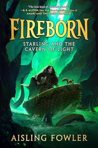 Starling and the Cavern of Light (Fireborn, Bk. 3)