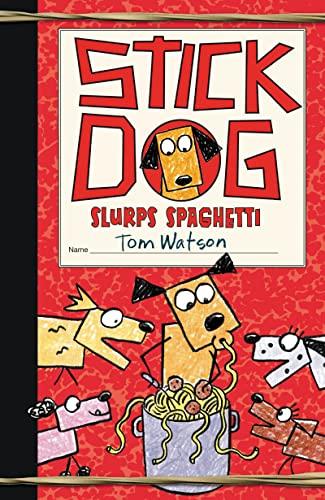 Stick Dog Slurps Spaghetti (Stick Cat, Bk. 6)