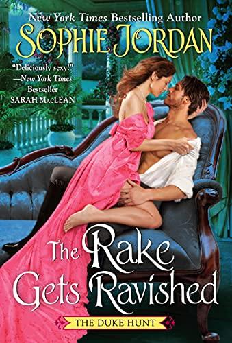 The Rake Gets Ravished (The Duke Hunt, Bk. 2)