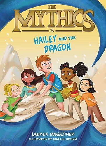 Hailey and the Dragon (The Mythics, Bk. 2)