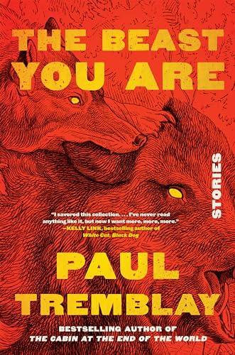 The Beast You Are: Stories