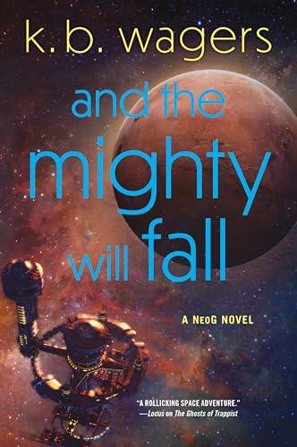 And the Mighty Will Fall (NeoG, Bk. 4)