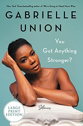 You Got Anything Stronger? Stories (Large Print)