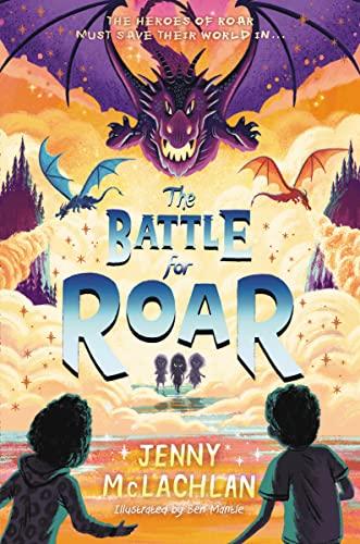 The Battle for Roar (The Land of Roar, Bk. 3)