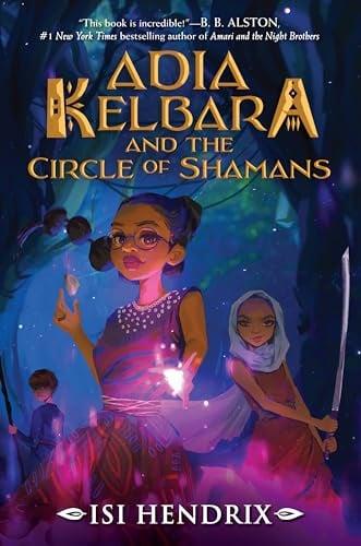 Adia Kelbara and the Circle of Shamans (Bk. 1)