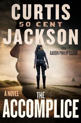 The Accomplice (Curtis "50 Cent" Jackson Presents, Bk. 1)