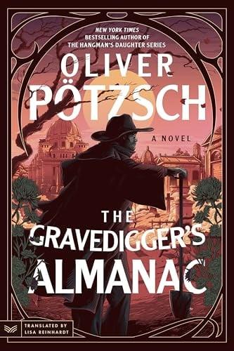 The Gravedigger’s Almanac (Leopold von Herzfeldt Case, Bk. 1)