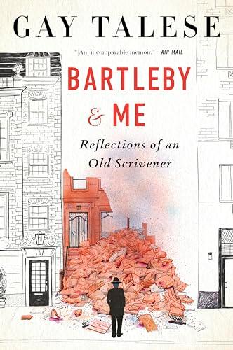 Bartleby and Me: Reflections of an Old Scrivener
