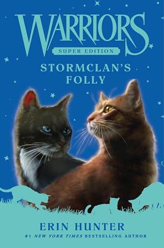 StormClan's Folly (Warriors Super Edition, Bk. 18)