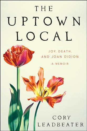 The Uptown Local: Joy, Death, and Joan Didion