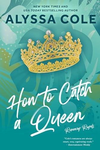 How to Catch a Queen (Runaway Royals, Bk. 1)