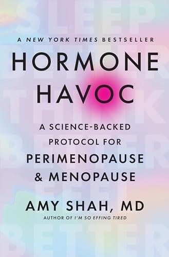 Hormone Havoc: A Science-Backed Protocol for Perimenopause and Menopause