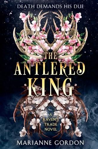The Antlered King (A Raven's Trade, Bk. 2)