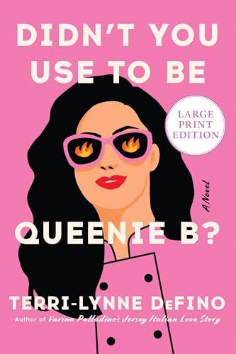 Didn't You Use To Be Queenie B? (Large Print)