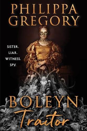 Boleyn Traitor (The Plantagenet and Tudor Novels, Bk. 11)