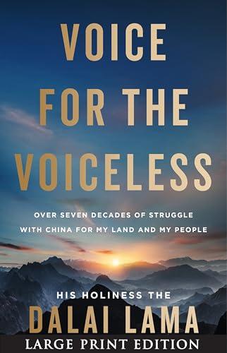 Voice for the Voiceless: Over Seven Decades of Struggle With China for My Land and My People (Large Print)