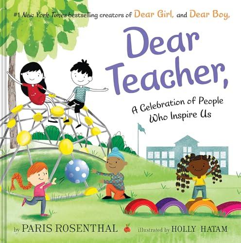 Dear Teacher: A Celebration of People Who Inspire Us (Dear Girl, Bk. 4)