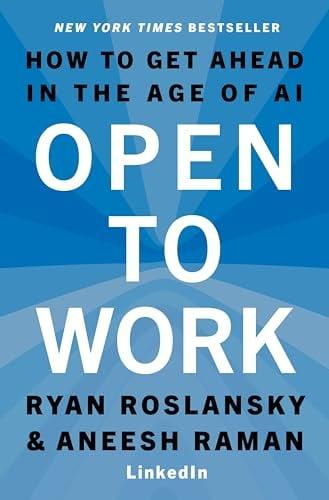 Open to Work: How to Get Ahead in the Age of AI