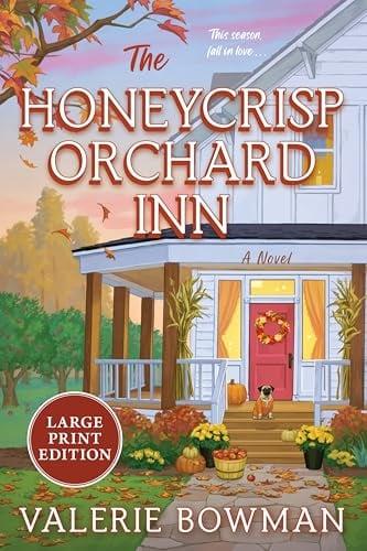 The Honeycrisp Orchard Inn (Honeycrisp Orchard Romance, Bk. 1 - Large Print)