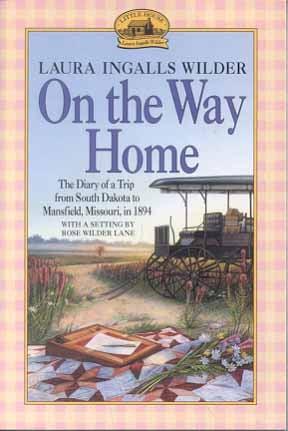 On The Way Home (Little House, Laura Ingalls Wilder)