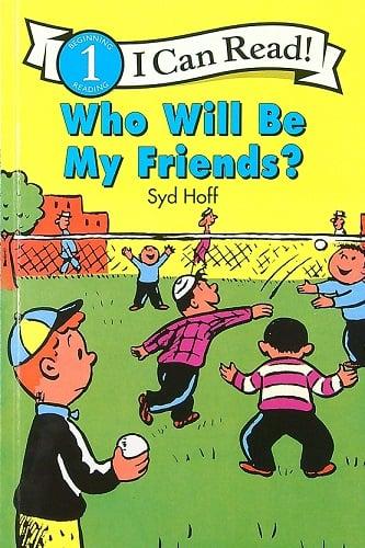 Who Will Be My Friends? (An I Can Read, Level 1)