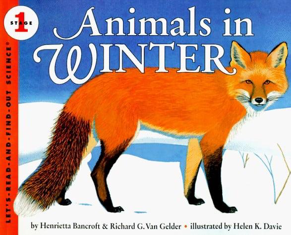 Animals In Winter (Let's-Read-And-Find-Out Science, Stage 1)