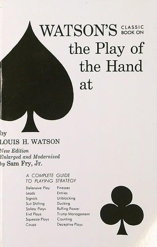 Watson's Classic Book on the Play of the Hand at Bridge