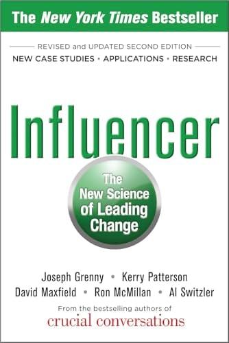 Influencer: The New Science of Leading Change (2nd Edition)