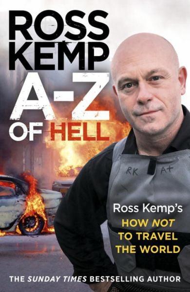 A-Z of Hell - Ross Kemp's How Not to Travel the World