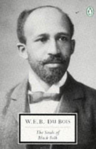 The Souls of Black Folk (Twentieth-Century Classics)